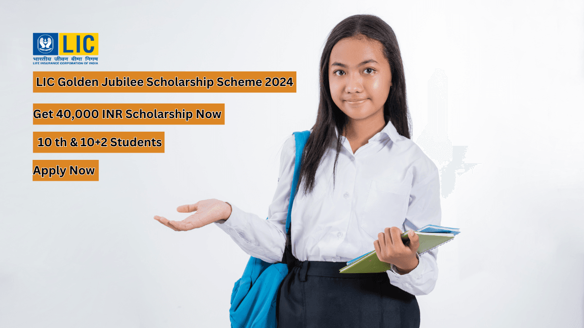 LIC Golden Jubilee Scholarship Scheme 2024